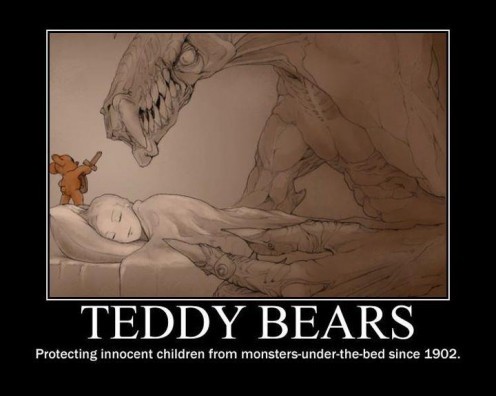 1347346014_teddy-bears-protecting-innocent-children-from-monsters-under-the-bed-since-1902-496x396_large.jpg