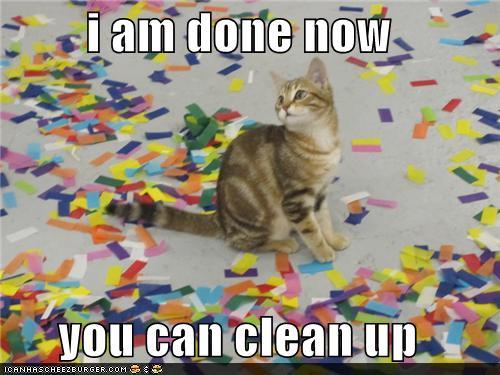funny-pictures-i-am-done-now-you-can-clean-up.jpg